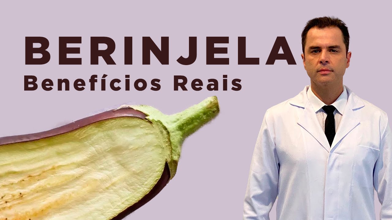 Berinjela! Benefícios e Malefícios. Dr. Fernando Lemos - Planeta Intestino