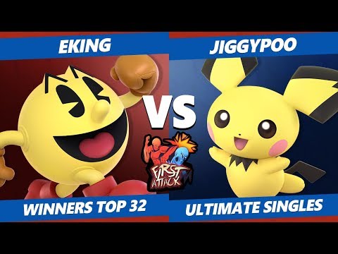 First Attack 2019 SSBU - RR|ET | Eking (Pac-Man) Vs Jiggypoo (Pichu) Smash Ultimate Tournament T. 32