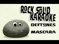 Deftones Mascara Karaoke