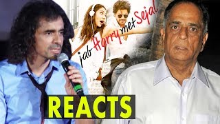 Imtiaz Ali REACTS On Censor Board Cuts For Jab Harry Met Sejal