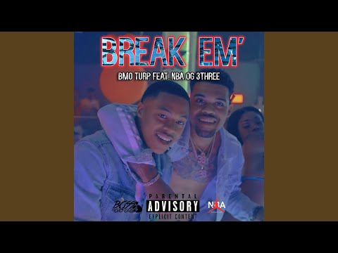Break Em (feat. NBA OG 3three)