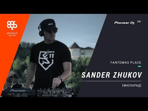 Sander Zhukov live [ Маскарад ] Megapolisfm @ Pioneer DJ TV | Moscow