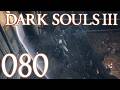 Dark Souls 3 [080] - Drei gegen einen ist unfair!