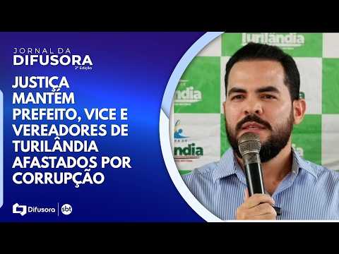 Justiça mantém prefeito, vice e vereadores de Turilândia afastados por corrupção | JD 2ª Edição