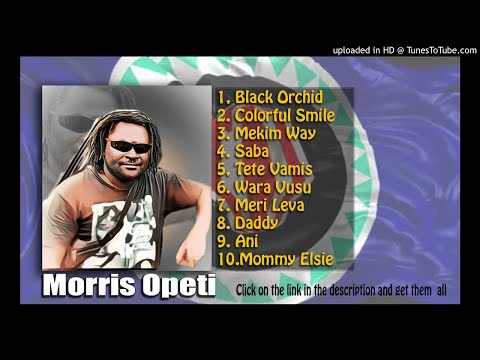Morris Opeti Album - Black Orchid Girl (Arob, PNG MUSIC)