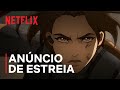 Tomb Raider: A Lenda de Lara Croft | Anúncio de estreia | Netflix