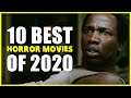 Top 10 Best Horror Movies of 2020