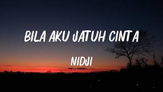 Download lagu Nidji - Bila Aku Jatuh Cinta (Lirik) mp3