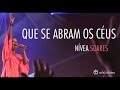 Nívea Soares | Que Se Abram Os Céus | DVD Reino de Justiça