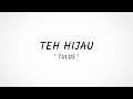 Teh Hijau - Tulus (Lirik Lagu) Terbaru
