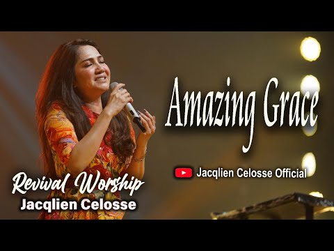 AMAZING GRACE  -  JACQLIEN CELOSSE - REVIVAL WORSHIP - JC MINISTRY