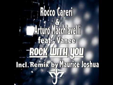 Rocco Careri and Arturo Macchiavelli - Rock With You (Maurice Joshua Remix)