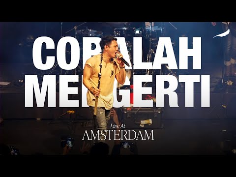 NOAH - Cobalah Mengerti (Live at Amsterdam)