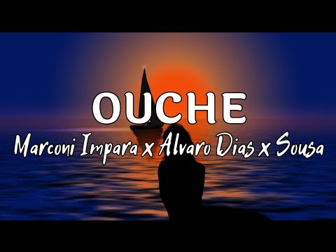 Marconi Impara x Alvaro Dias x Sousa - Ouche (Audio/Lyrics)