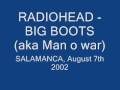 RADIOHEAD BIG BOOTS 