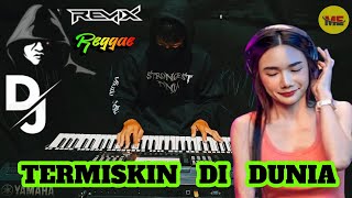 Download lagu Remix Reggae Termiskin Di Dunia Cover Electone mp3