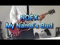 NOFX - My Name's Bud (Guitar Cover)
