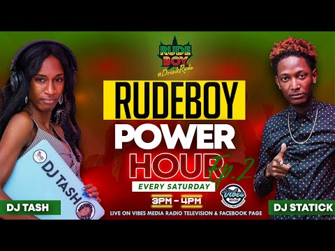 RUDE BOY POWER HOUR EP. 2 (DJ Tash x DJ Statick)