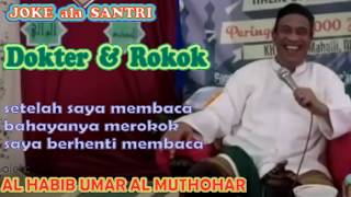 Download lagu JOKE ala SANTRI - DOKTER dan ROKOK - Habib Umar Muthohar mp3