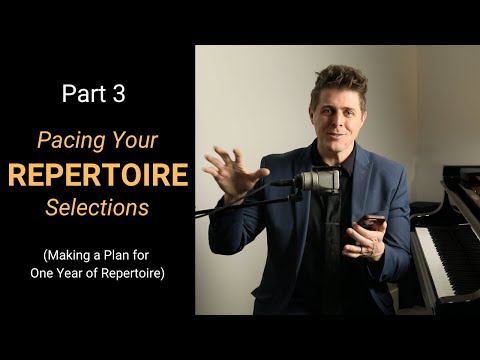 PART 3 - Pacing Your Repertoire Selections (Planning 1 Year of Repertoire)