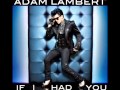 Adam Lambert-If I Had You 