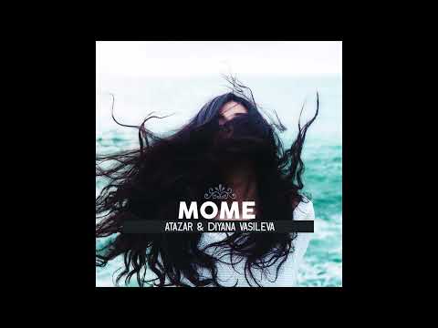 Atazar & Diyana Vasileva - Mome