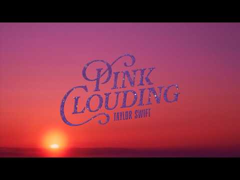 Taylor Swift - Pink Clouding (Official Lyric Video)