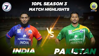 INDIA VS PAKISTAN | MATCH HIGHLIGHTS | 10PL SEASON 3