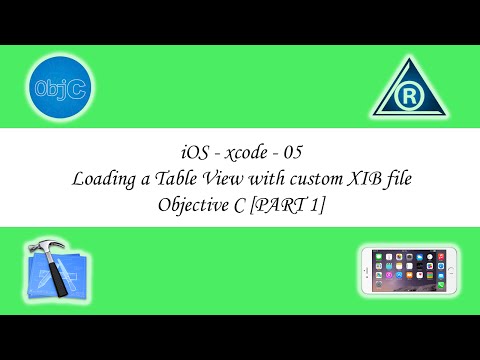iOS - xcode - 05 - Loading a Table View with custom XIB file - Objective C [PART 1]