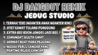 Download lagu 🎧 JEDUG STUDIO 🔥 'TERNAK TERI' || DJ DANGDUT REMIX INDONESIA TERBARU 🇮🇩 mp3