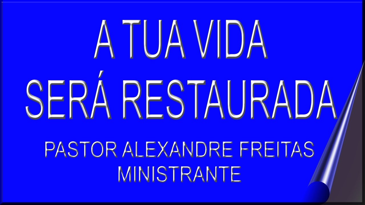 Pregação Evangélica - A tua vida será restaurada