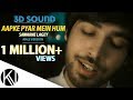 8D Music Aapke Pyaar Mein Hum Savarne Large 8D Sound For YOU