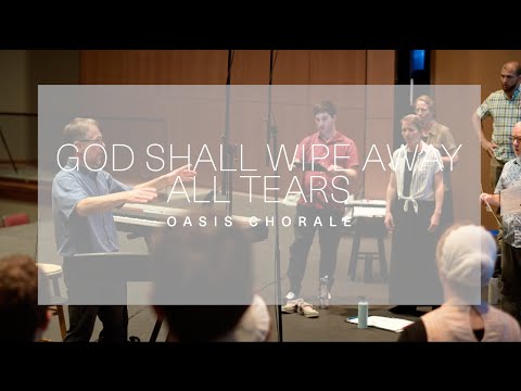 God Shall Wipe Away All Tears - Karl Jenkins (Oasis Chorale)