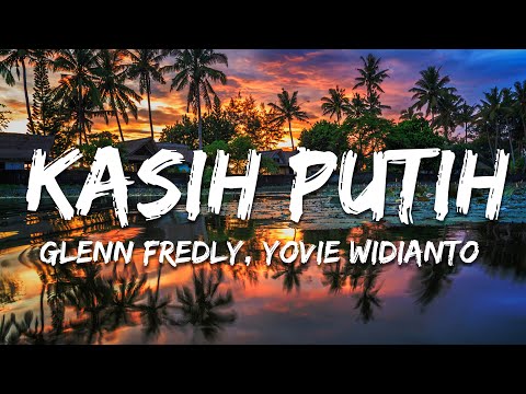 Glenn Fredly, Yovie Widianto - Kasih Putih (Lirik/Lyrics)
