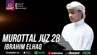 Download lagu IBRAHIM ELHAQ | MUROTTAL JUZ 28 mp3 Download lagu IBRAHIM ELHAQ | MUROTTAL JUZ 28 mp3