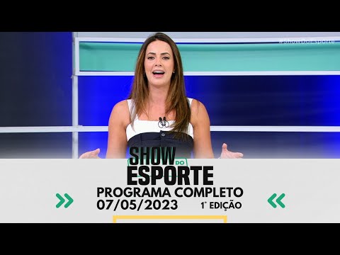 SHOW DO ESPORTE - 1° Edição - 07/05/2023 - PROGRAMA COMPLETO