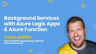 Background Services with Azure Logic Apps and Azure Function