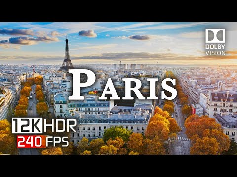 Paris France 🇫🇷 Cinematic Breathtaking Video in 12K ULTRA HD HDR 240fps Dolby Vision