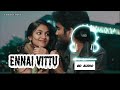 Ennai Vittu 8d Audio Love Today Pradeep Ranganathan Yuvan Shankar Raja Tamil8dsongs