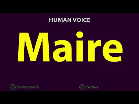 How to Pronounce Maire
