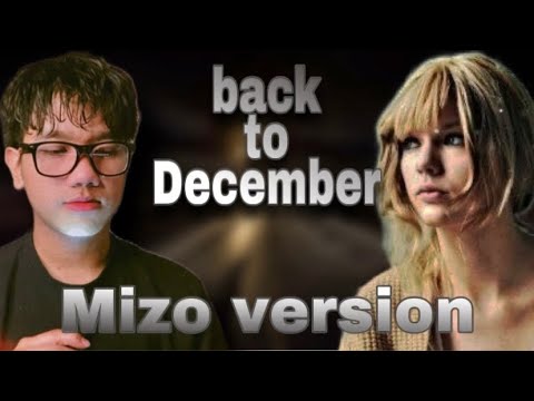 Nanaua Hmar - Decemberah theih chang se kir leh ka nuam (back to December Mizo version)