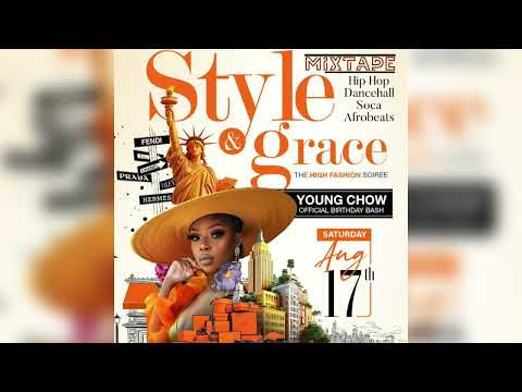 "STYLE & GRACE 2024" YOUNG CHOW BIRTHDAY BASH MIX