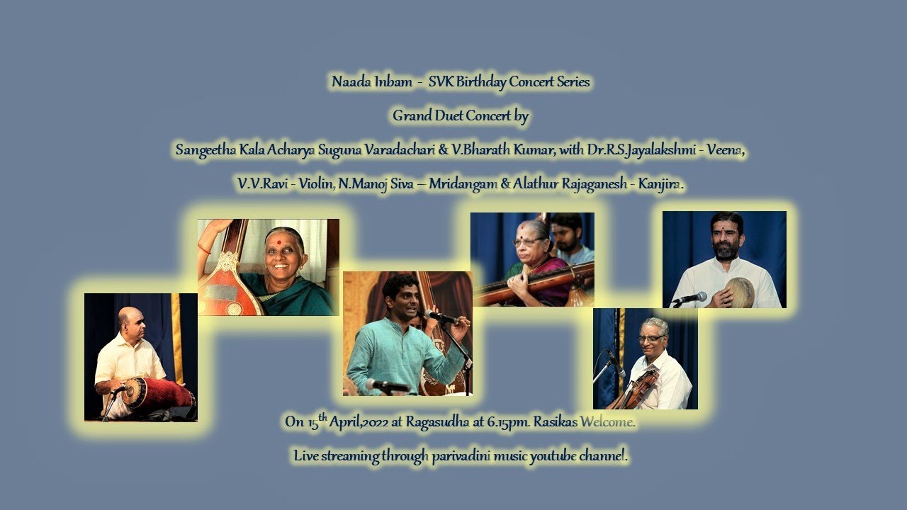Grand Vocal Duet concert by Sangeetha Kala Acharya Suguna Varadachari & V.Bharath Kumar.