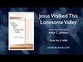 Jesus Walked This Lonesome Valley - arr. Victor C. Johnson