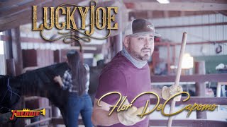 Lucky Joe - Flor De Capomo (Video Oficial)