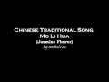Mo Li Hua (Jasmine Flower) - Chinese Trad. Song ...