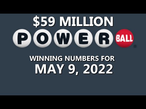 Powerball drawing for May 9, 2022 $59,000,000 Jackpot