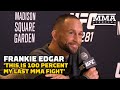 Frankie Edgar: ‘This Is 100% My Last MMA Fight’ | UFC 281 | MMA Fighting