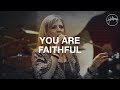 You Are Faithful - Hillsong Worship