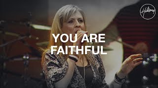 You Are Faithful - Hillsong Worship